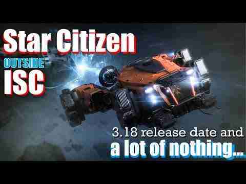 My thoughts on whatever this was | Outside “Inside Star Citizen” +3.18 release date